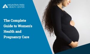 mountain-park-health-womens-health The Complete Guide to Women's Health and Pregnancy Care